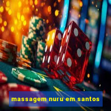 massagem nuru em santos